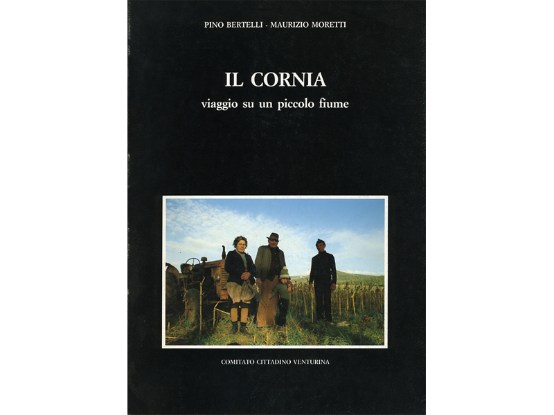 Il Cornia. Viaggio su un piccolo fiume,