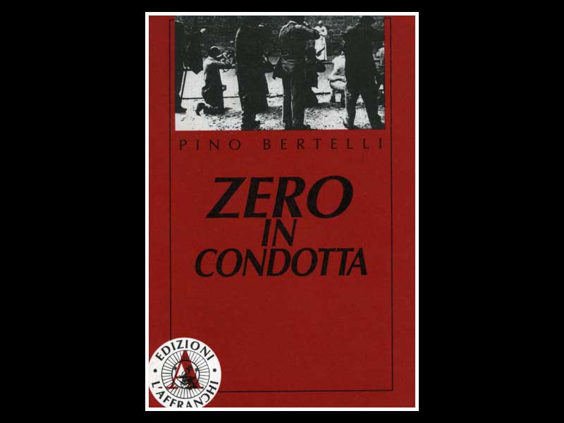 Zero in condotta. Manuale eversivo per un cinema del quotidiano,