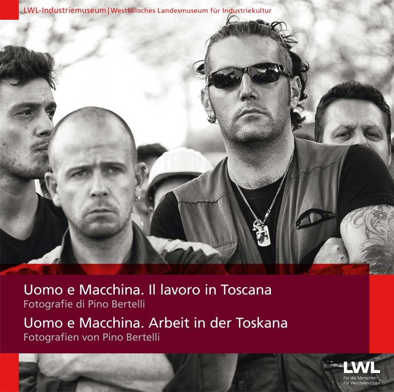 Uomo e Macchina. Il lavoro in Toscana